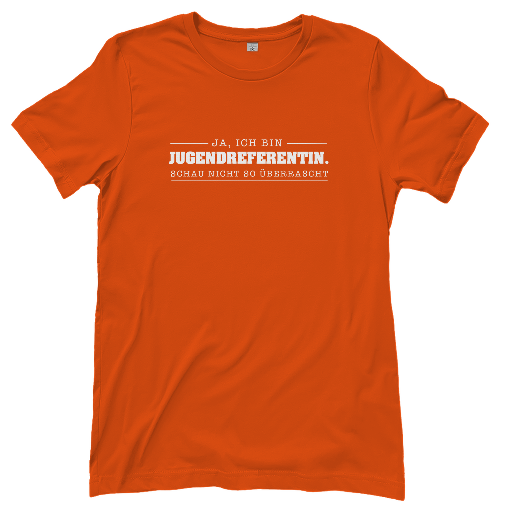 Ja ich bin Jugendreferentin schau nicht so überrascht christliches Damen T-Shirt