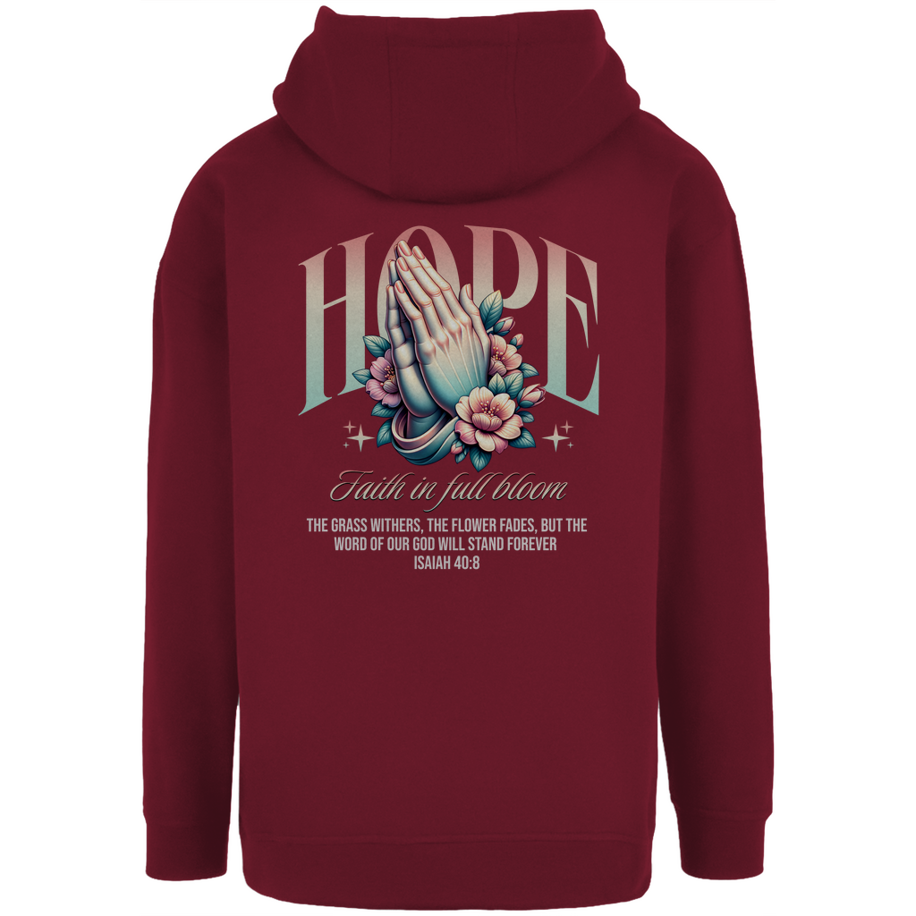 Hope Faith in full bloom - christlicher Unisex Oversize Hoodie