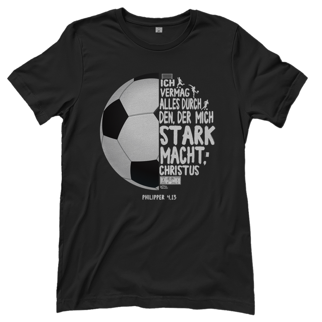 Ich vermag alles durch Christus Fußball christliches Damen T-Shirt