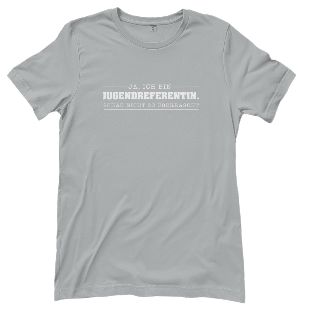 Ja ich bin Jugendreferentin schau nicht so überrascht christliches Damen T-Shirt
