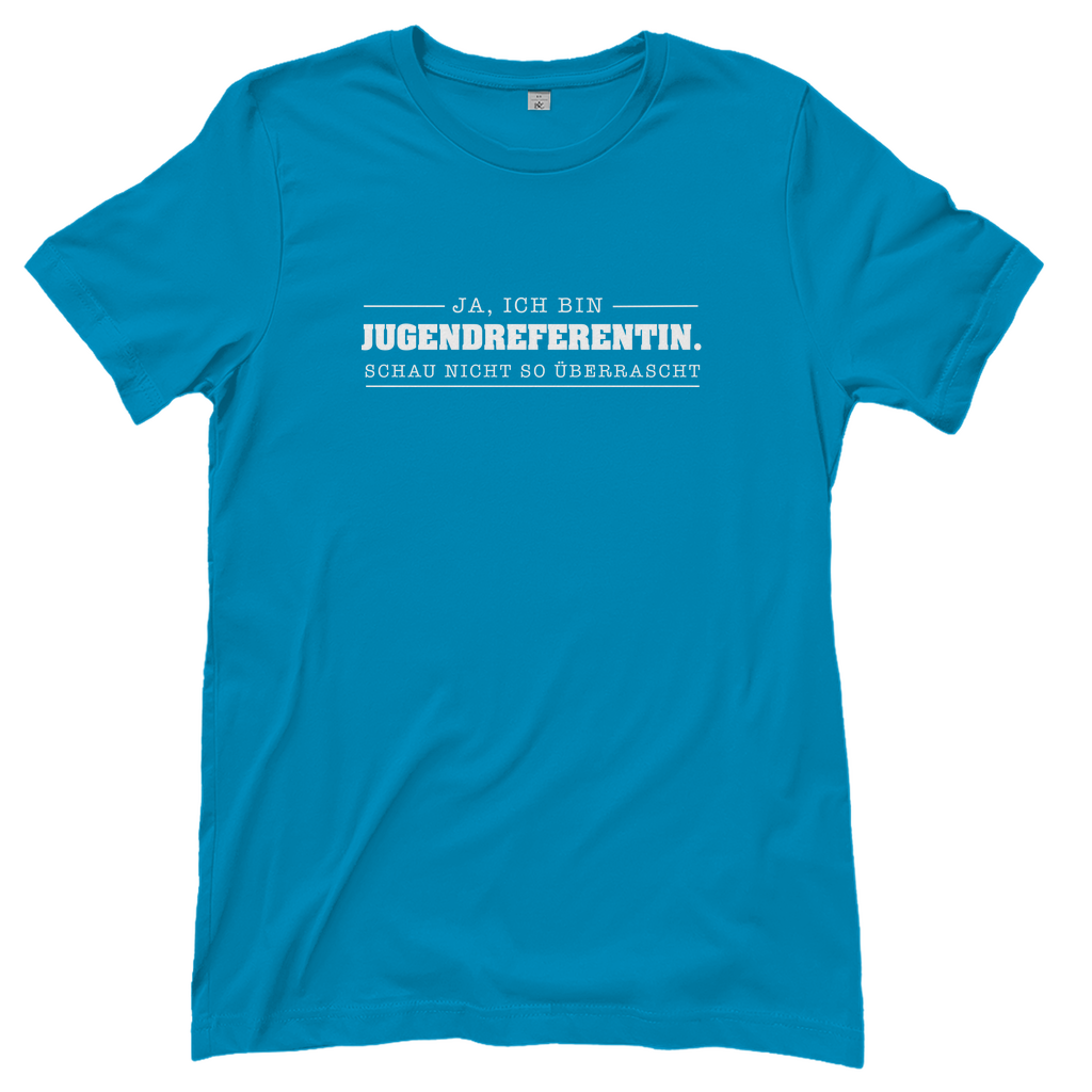 Ja ich bin Jugendreferentin schau nicht so überrascht christliches Damen T-Shirt