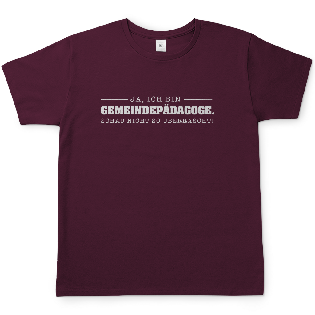 Ja, ich bin Gemeindepädagoge Schau nicht so überrascht christliches Herren T-Shirt