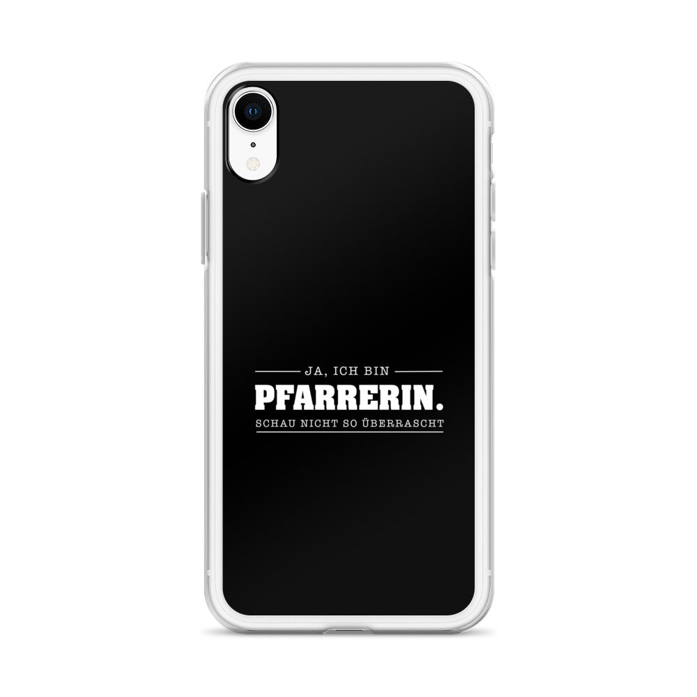 Ja ich bin Pfarrerin Schau nicht so überrascht iPhone-Hülle