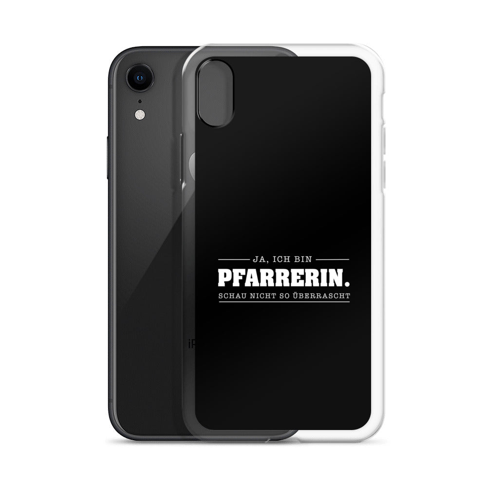 Ja ich bin Pfarrerin Schau nicht so überrascht iPhone-Hülle