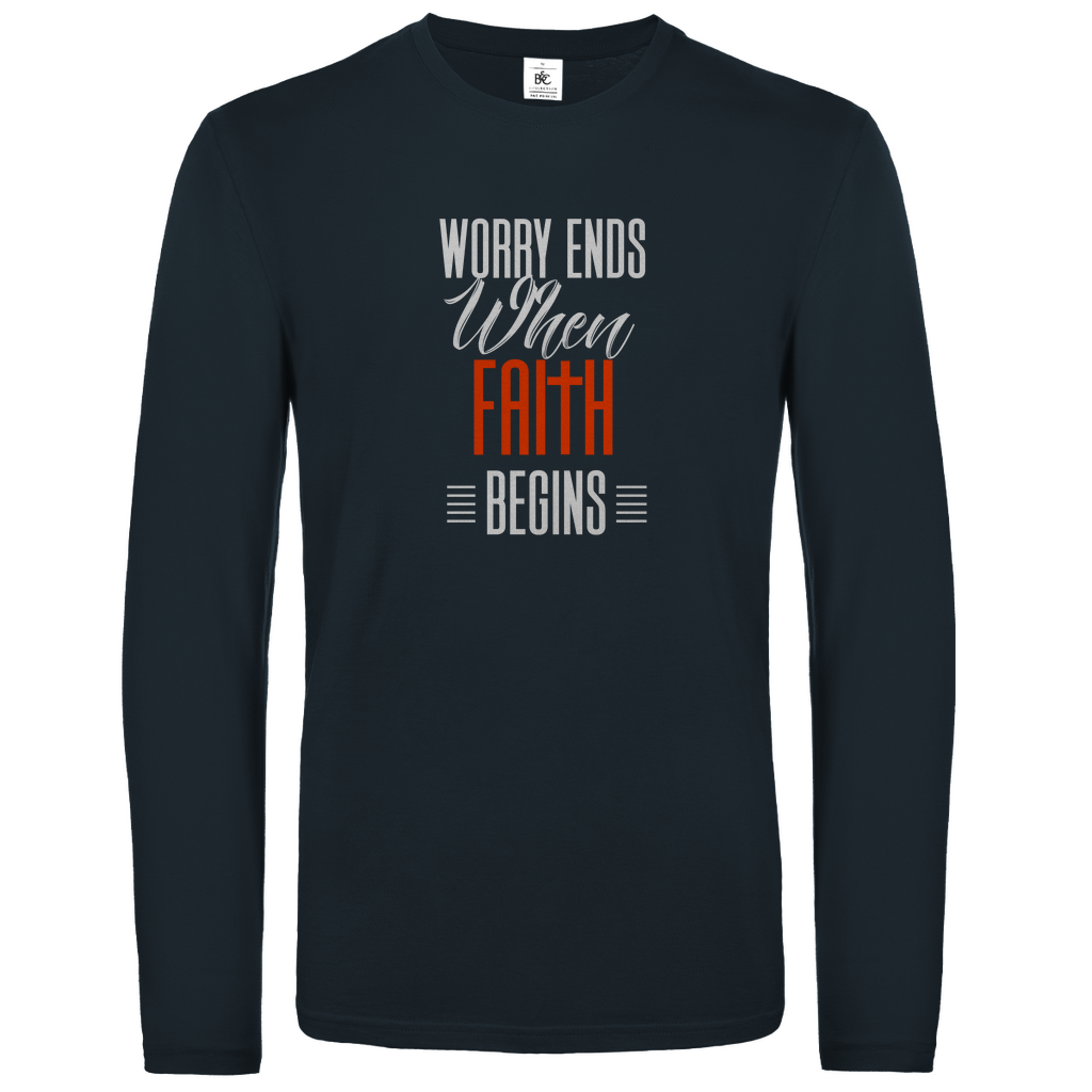 Worry Ends When Faith Begins christliches Unisex Langarmshirt
