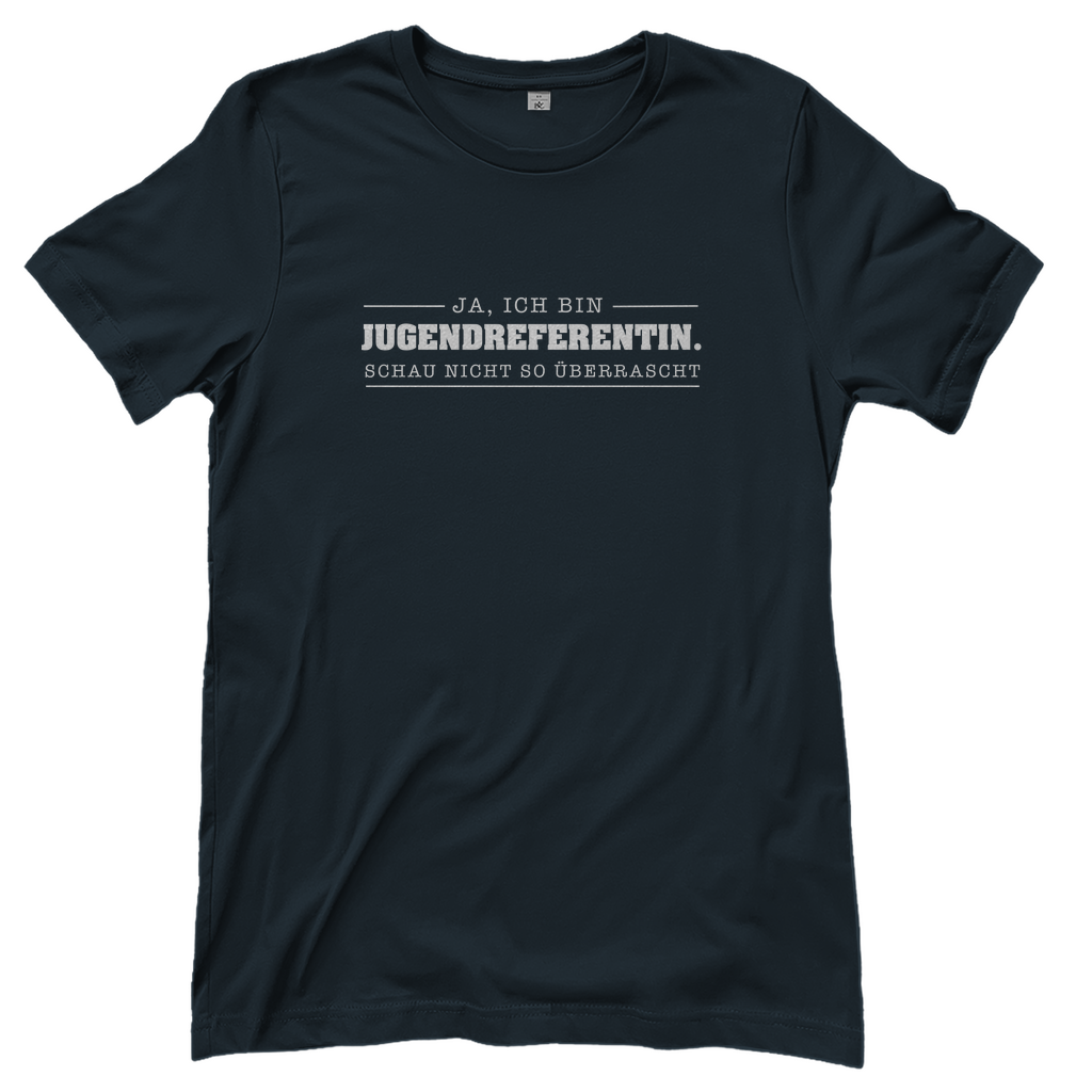Ja ich bin Jugendreferentin schau nicht so überrascht christliches Damen T-Shirt