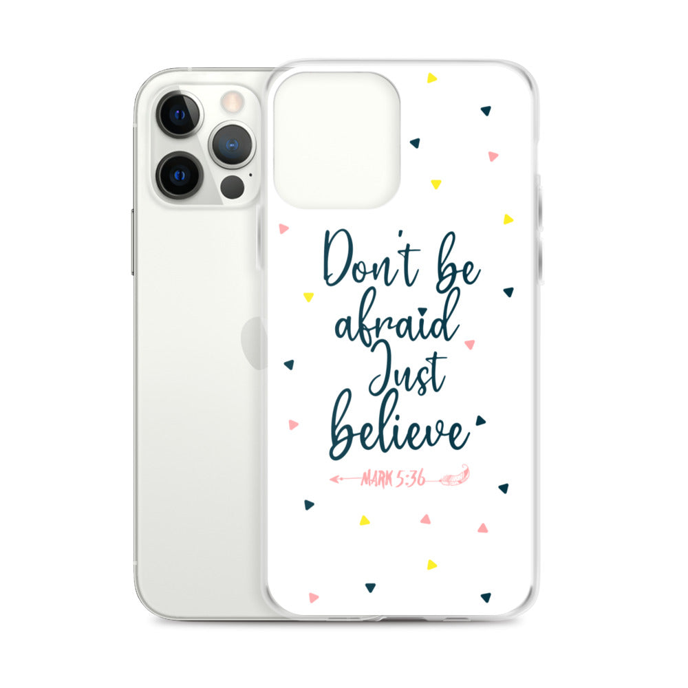 Dont be afraid Just believe - christliche iPhone Handyhülle