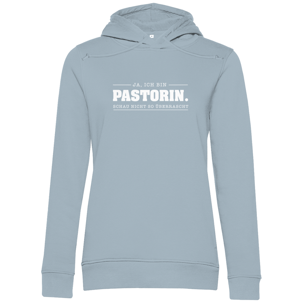 Ja ich bin Pastorin schau nicht so überrascht christlicher Damen Premium Bio Hoodie