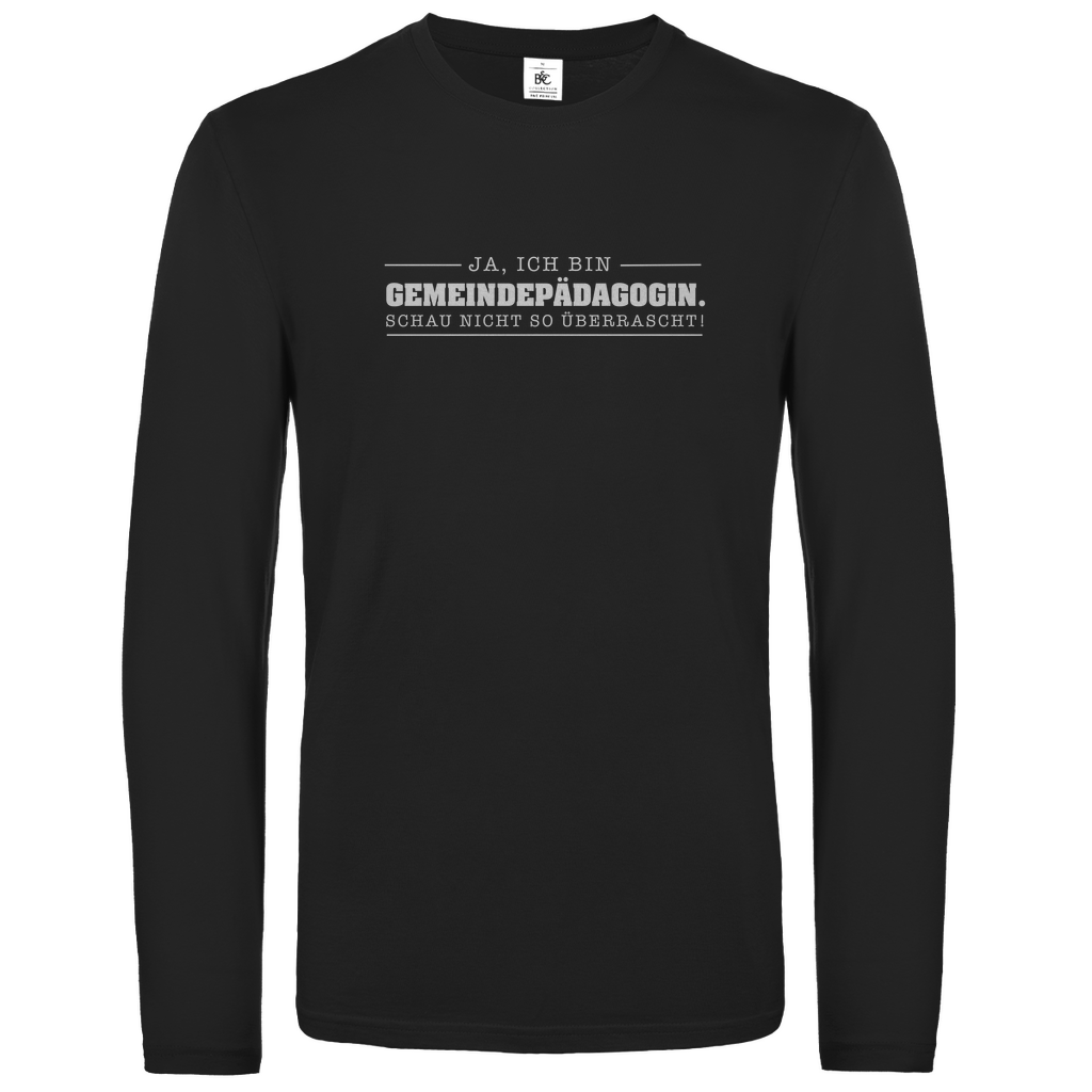 Ja ich bin Gemeindepädagogin schau nicht so überrascht christliches Unisex Langarmshirt
