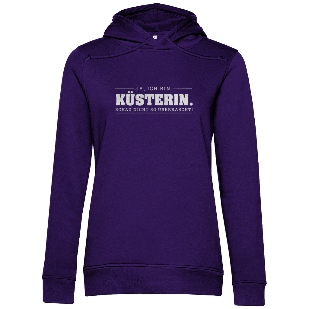 Ja ich bin Küsterin schau nicht so überrascht christlicher Damen Premium Bio Hoodie