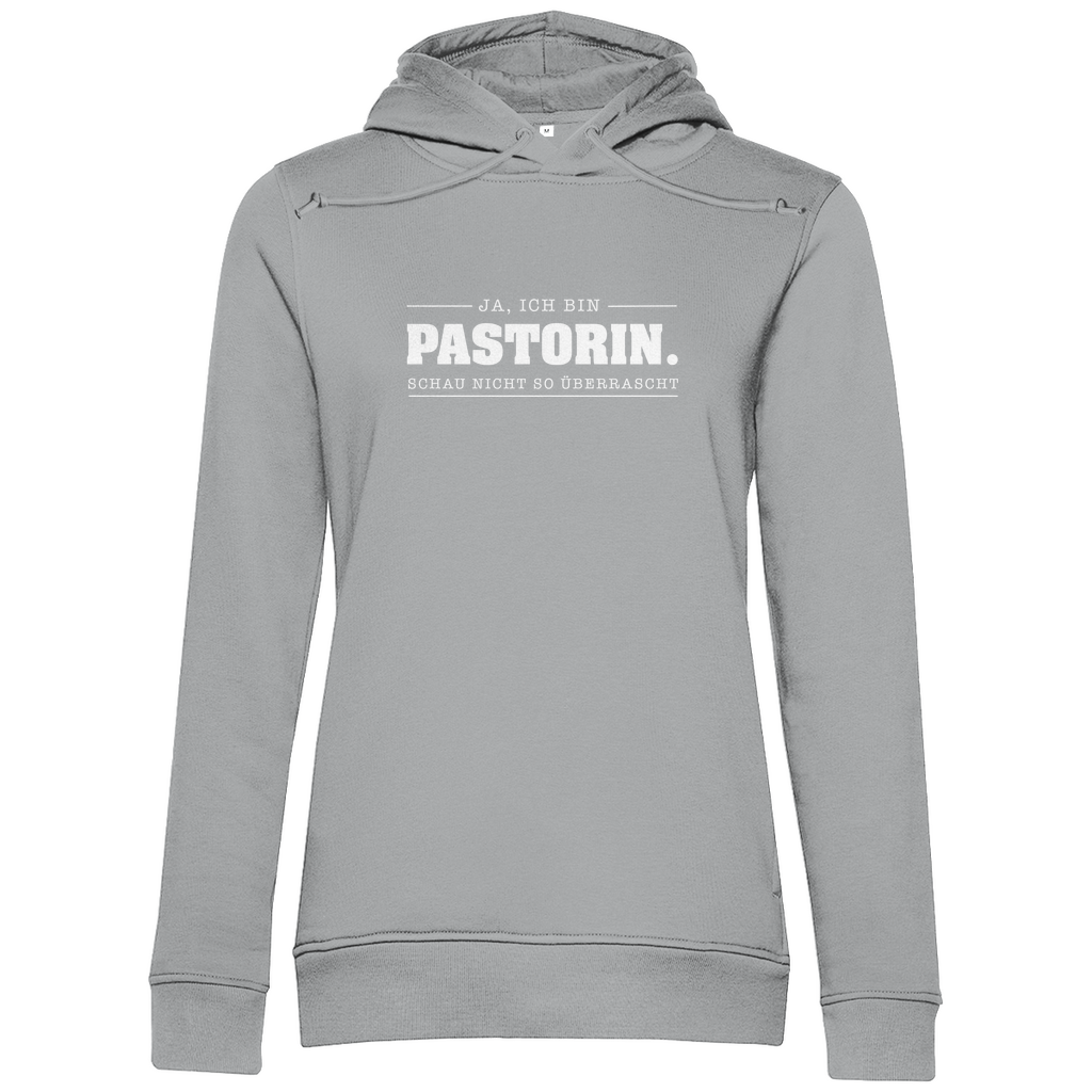 Ja ich bin Pastorin schau nicht so überrascht christlicher Damen Premium Bio Hoodie