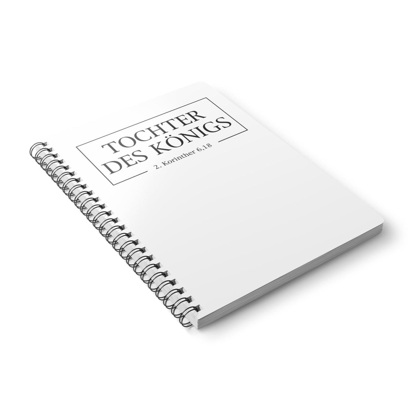 Tochter des Königs 2. Korinther 6,18 | Christliches Notizbuch Weiß | Christliche Geschenke | Gesegnet