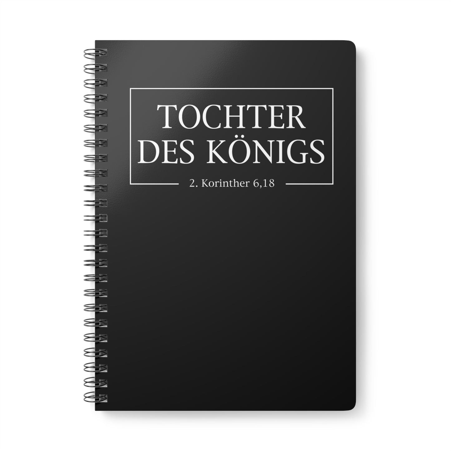 Tochter des Königs 2. Korinther 6,18 | Christliches Notizbuch Schwarz | Christliche Geschenke | Gesegnet