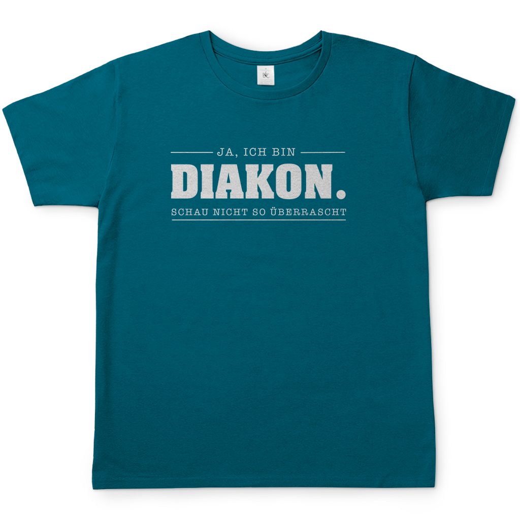 Ja, ich bin Diakon Schau nicht so überrascht christliches Herren T-Shirt