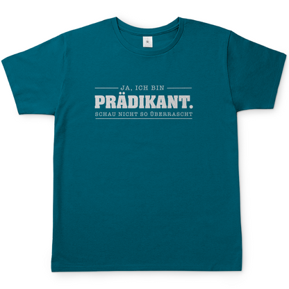 Ja, ich bin Prädikant Schau nicht so überrascht christliches Herren T-Shirt