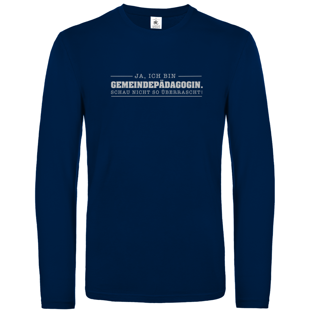 Ja ich bin Gemeindepädagogin schau nicht so überrascht christliches Unisex Langarmshirt