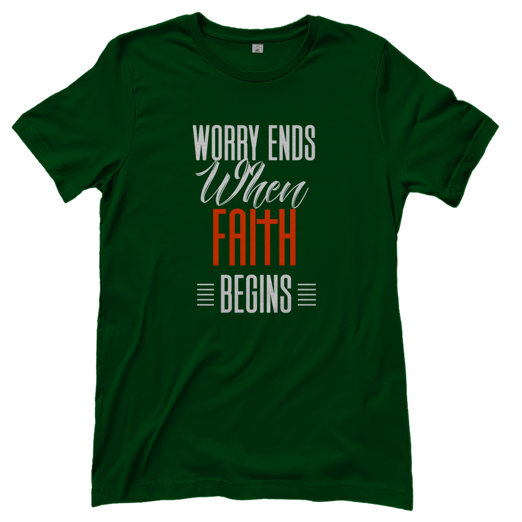 Worry Ends When Faith Begins christliches Damen T-Shirt