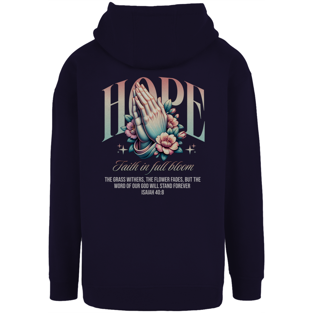 Hope Faith in full bloom - christlicher Unisex Oversize Hoodie