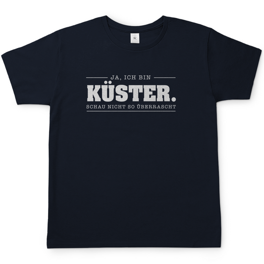 Ja, ich bin Küster Schau nicht so überrascht christliches Herren T-Shirt