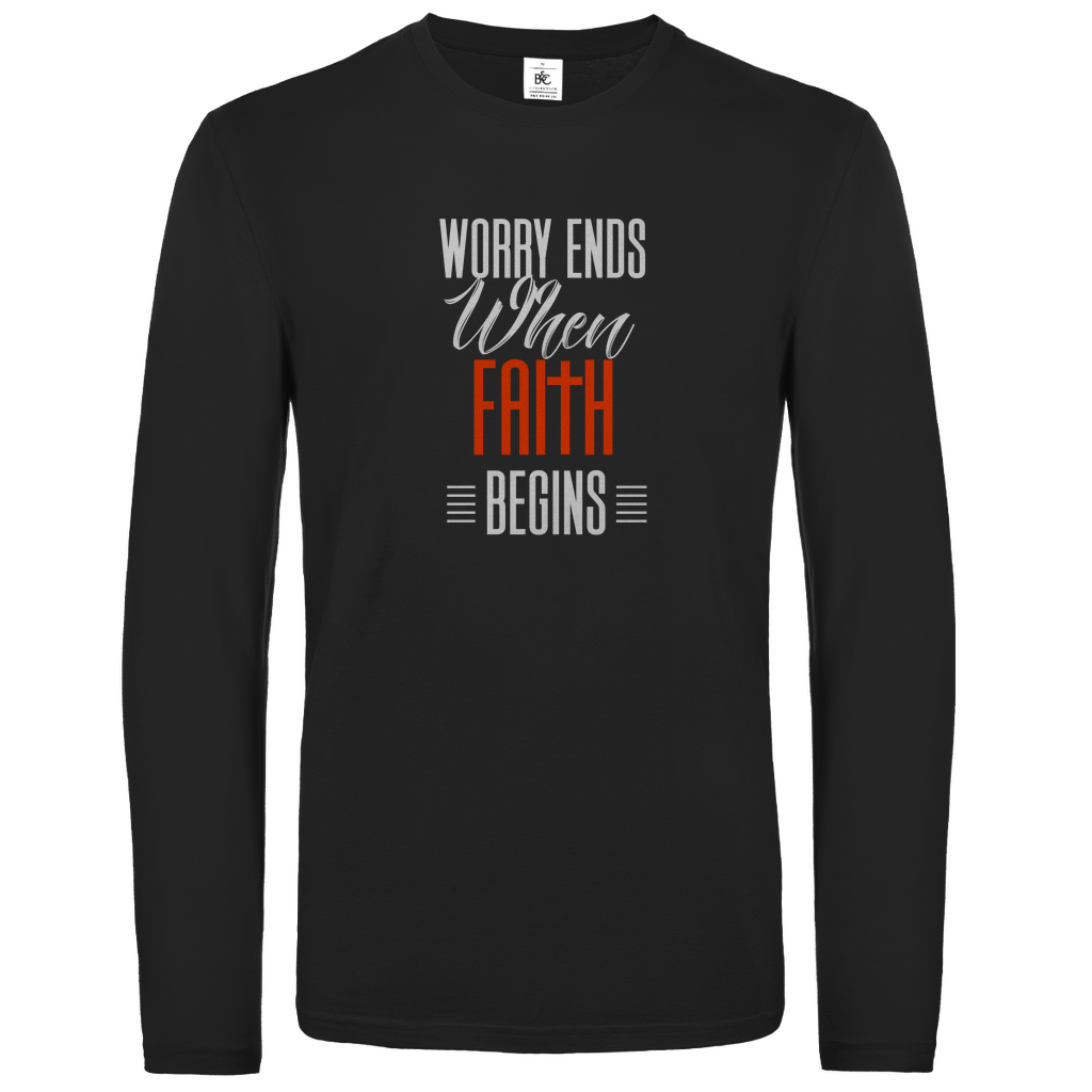 Worry Ends When Faith Begins christliches Unisex Langarmshirt