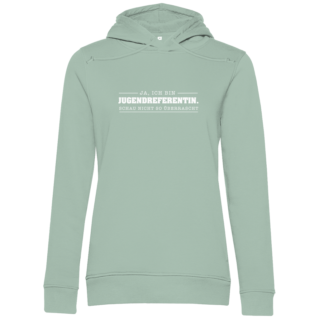 Ja ich bin Jugendreferentin schau nicht so überrascht christlicher Damen Premium Bio Hoodie