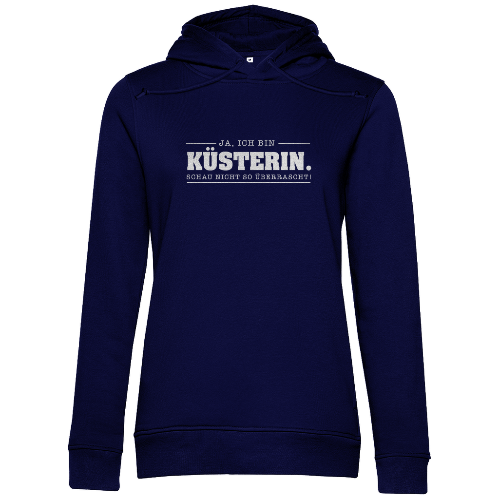Ja ich bin Küsterin schau nicht so überrascht christlicher Damen Premium Bio Hoodie