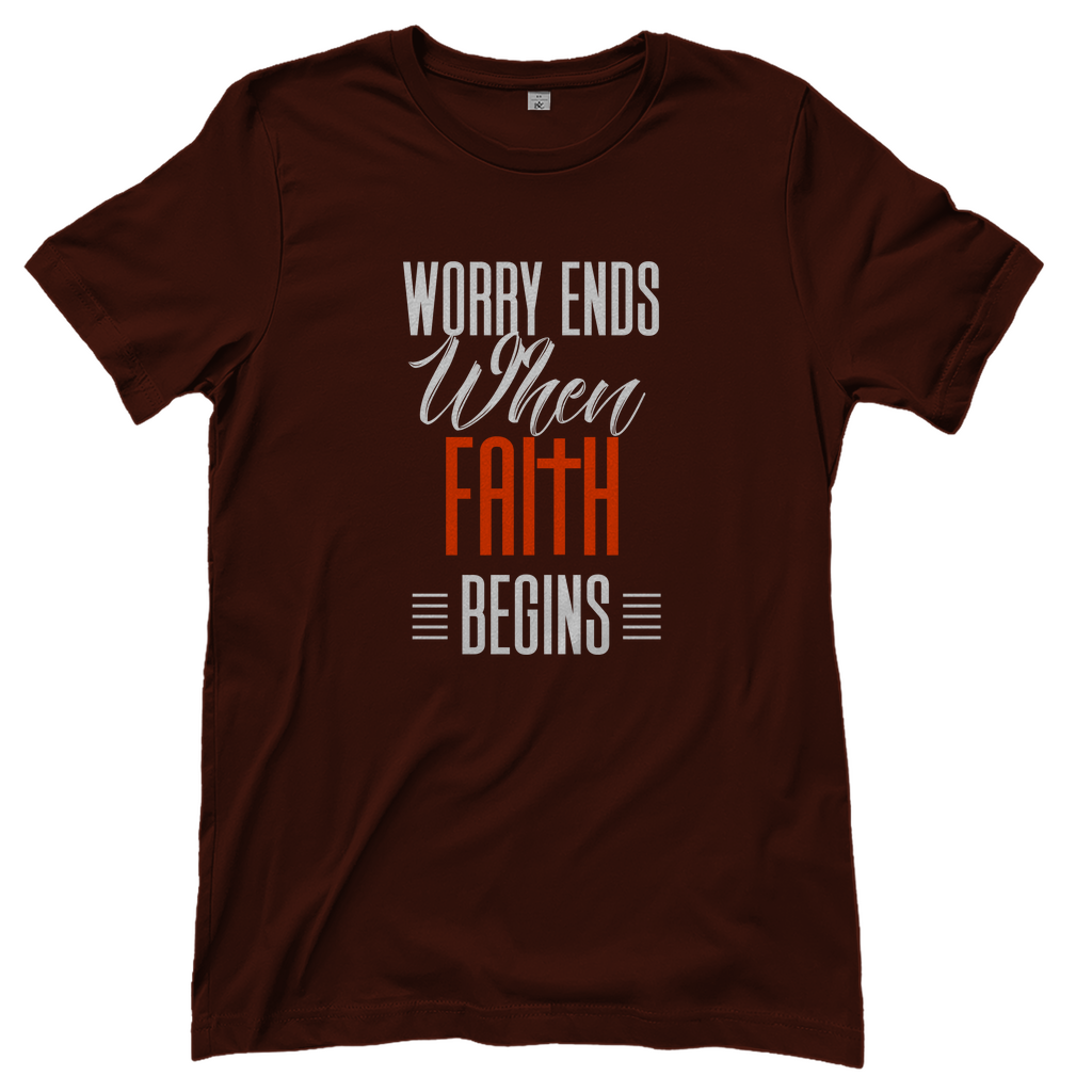 Worry Ends When Faith Begins christliches Damen T-Shirt