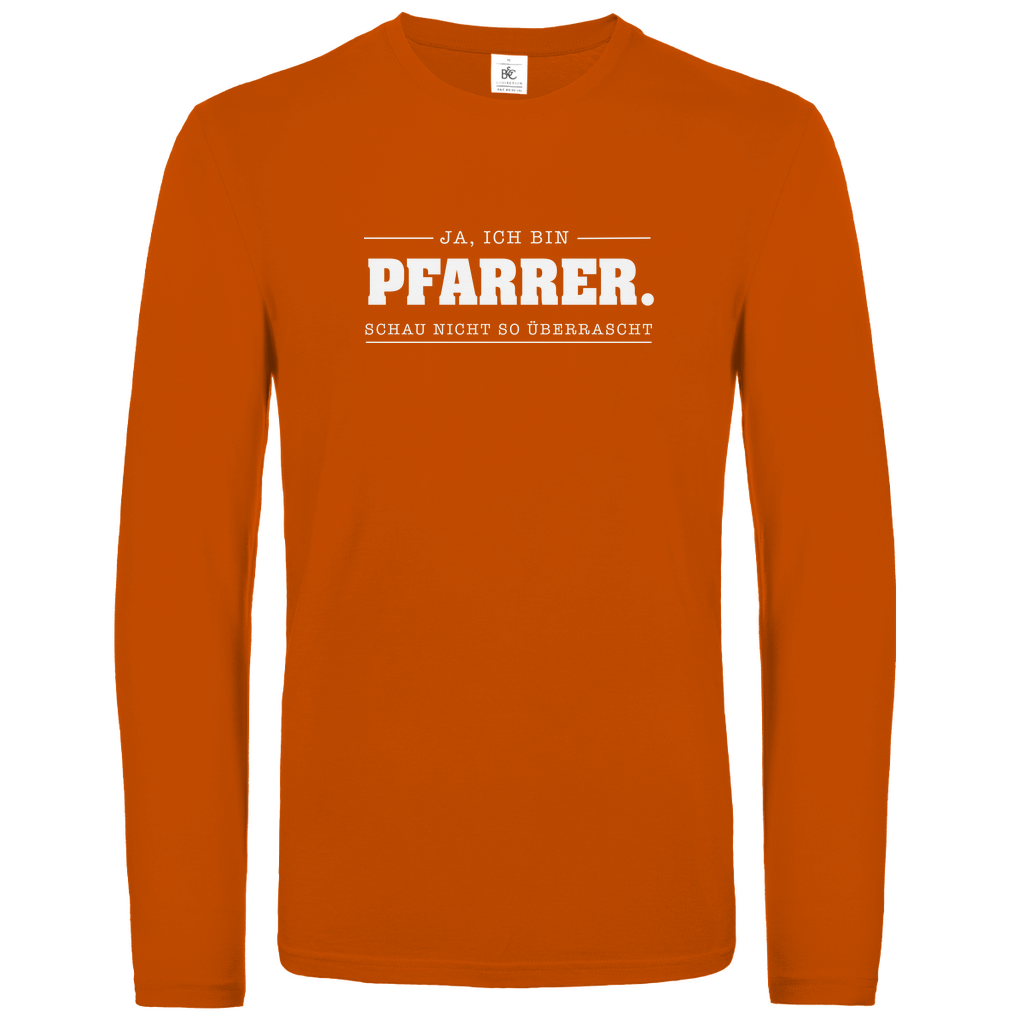 Ja ich bin Pfarrer schau nicht so überrascht christliches Unisex Langarmshirt