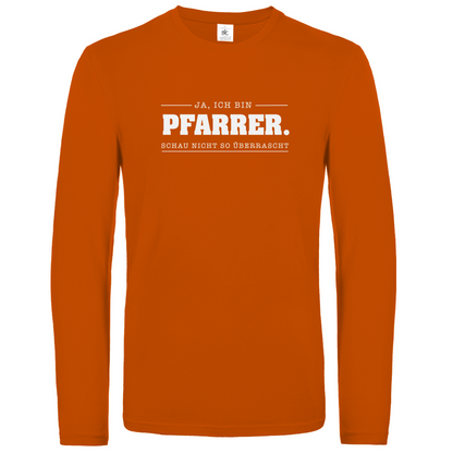 Ja ich bin Pfarrer schau nicht so überrascht christliches Unisex Langarmshirt