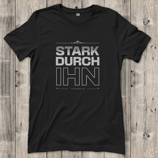 Stark durch Ihn | Christliches T-Shirt Damen | Christliche T-Shirts Damen | Gesegnet