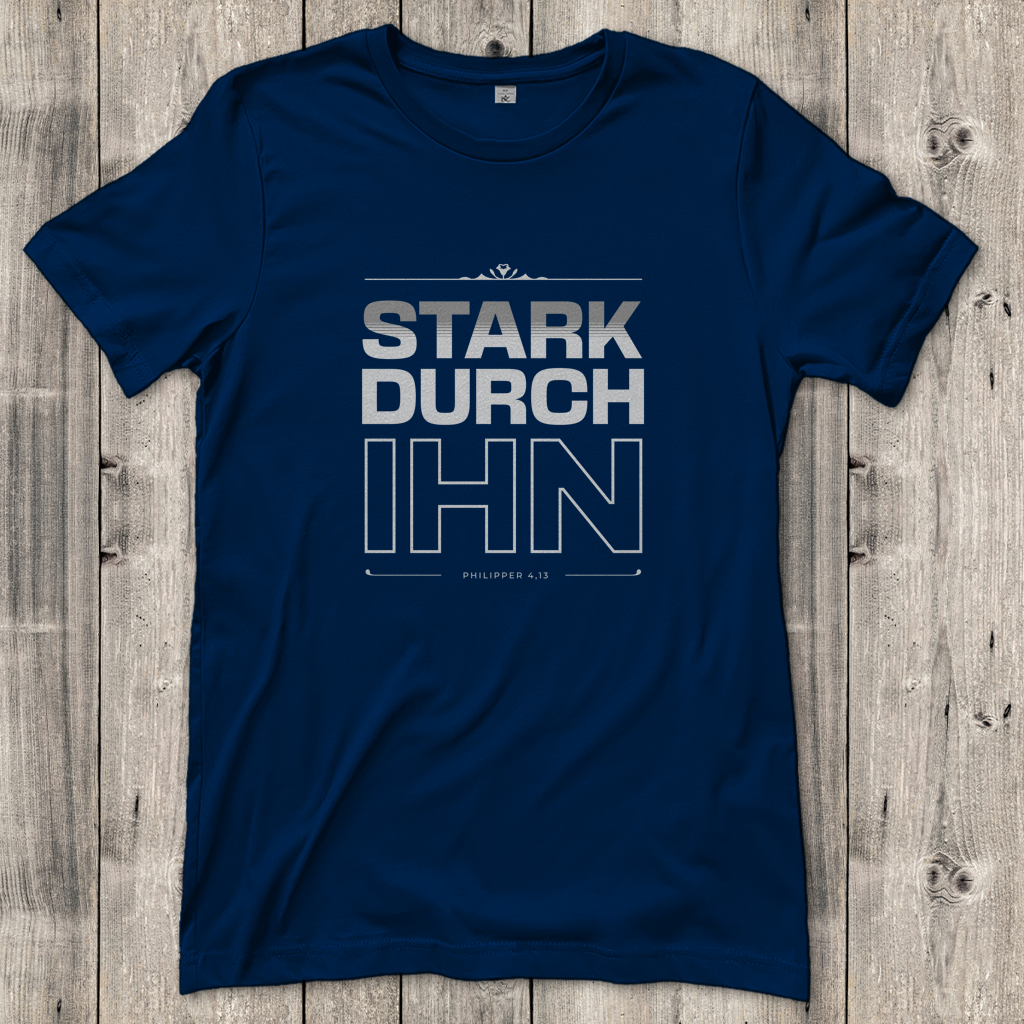 Stark durch Ihn | Christliches T-Shirt Damen | Christliche T-Shirts Damen | Gesegnet