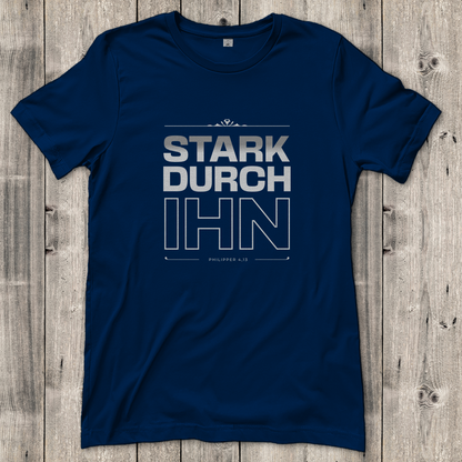 Stark durch Ihn | Christliches T-Shirt Damen | Christliche T-Shirts Damen | Gesegnet
