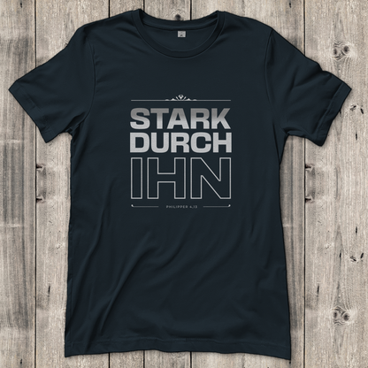 Stark durch Ihn | Christliches T-Shirt Damen | Christliche T-Shirts Damen | Gesegnet