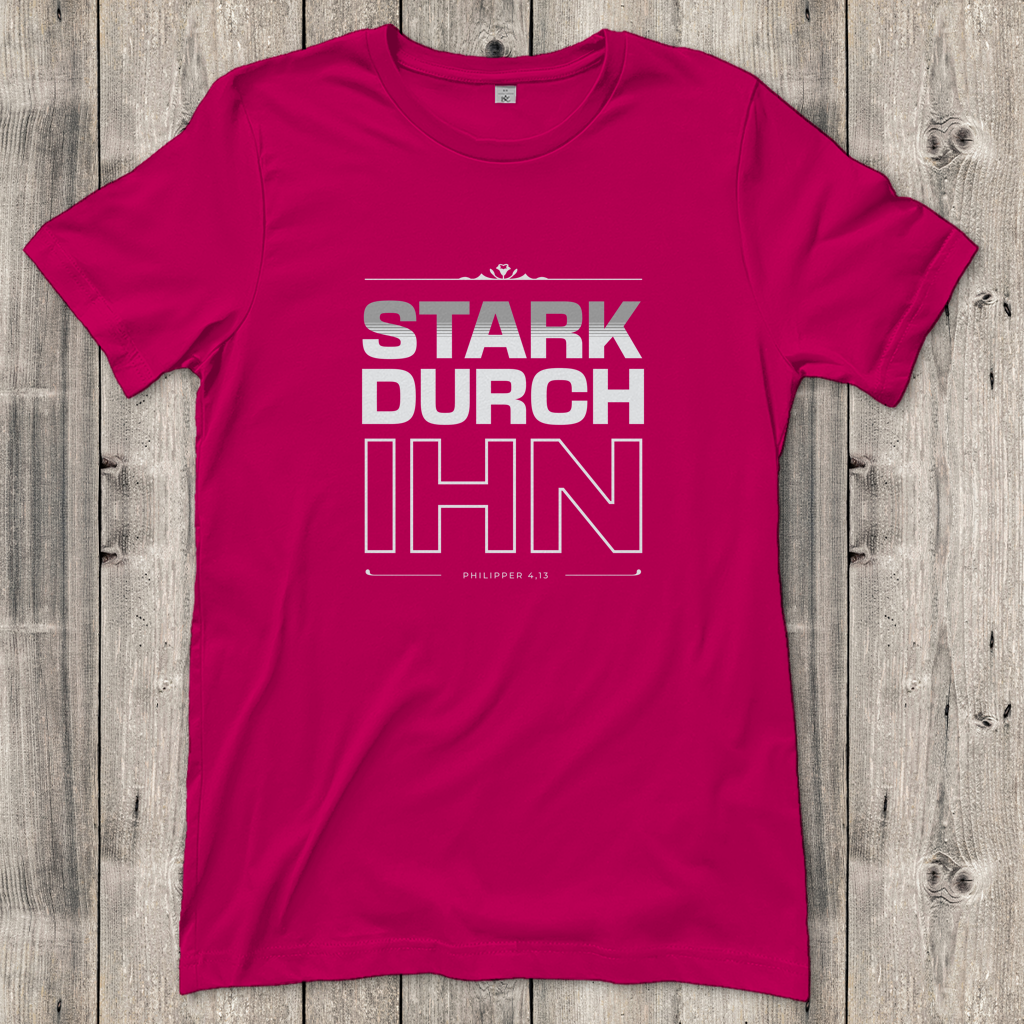 Stark durch Ihn | Christliches T-Shirt Damen | Christliche T-Shirts Damen | Gesegnet