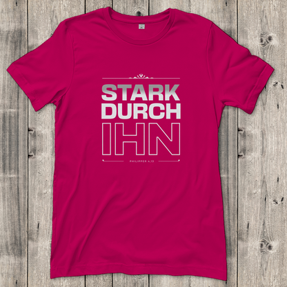 Stark durch Ihn | Christliches T-Shirt Damen | Christliche T-Shirts Damen | Gesegnet