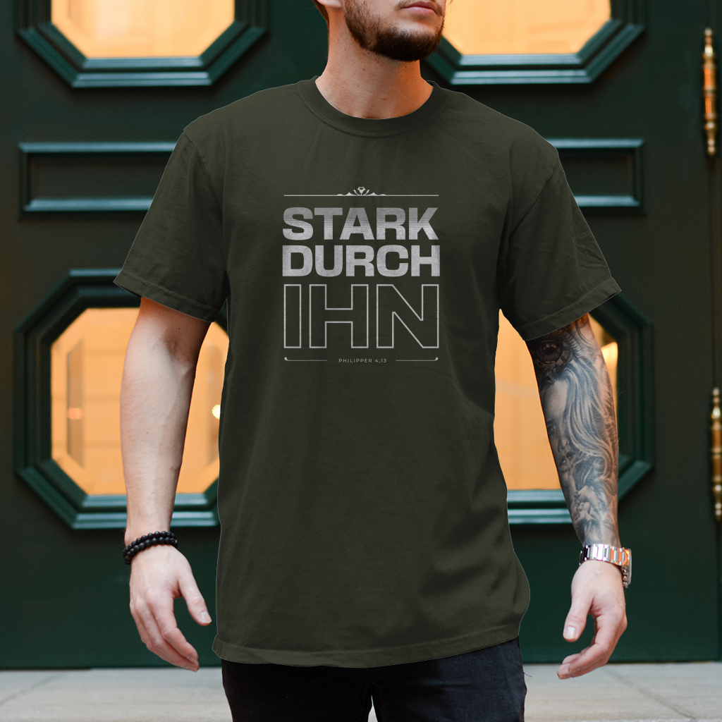 Stark durch Ihn | Christliches T-Shirt Herren | Christliche T-Shirts | Gesegnet