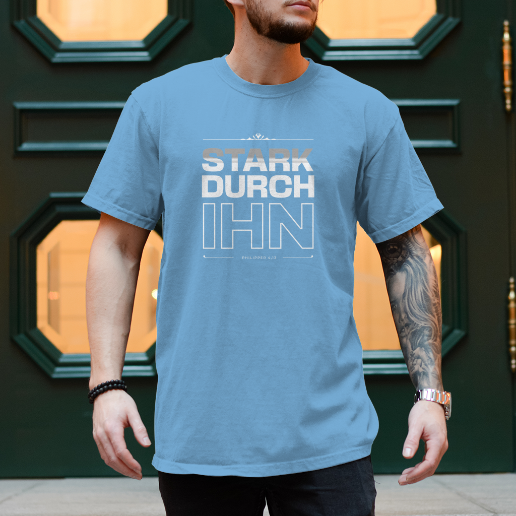 Stark durch Ihn | Christliches T-Shirt Herren | Christliche T-Shirts | Gesegnet