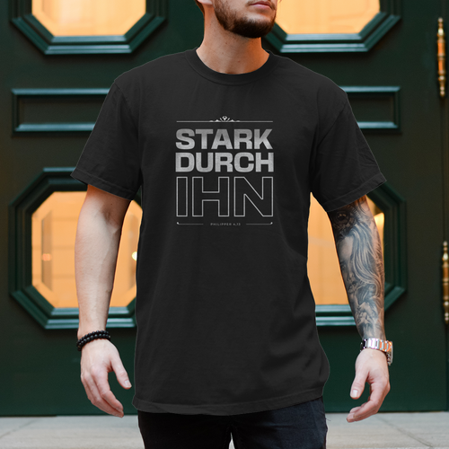 Stark durch Ihn | Christliches T-Shirt Herren | Christliche T-Shirts | Gesegnet