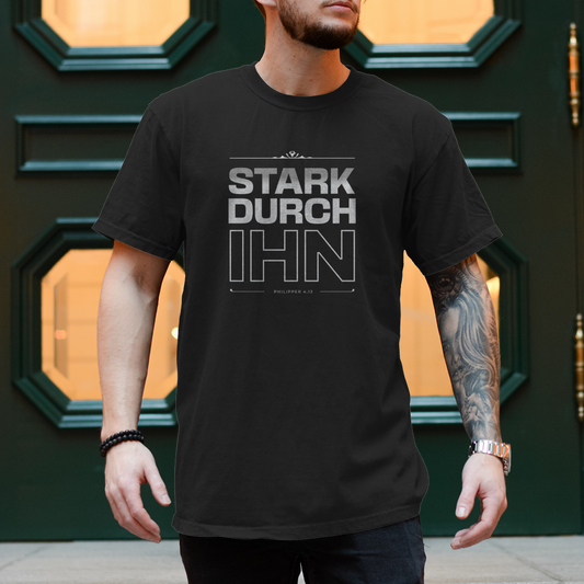 Stark durch Ihn | Christliches T-Shirt Herren | Christliche T-Shirts | Gesegnet