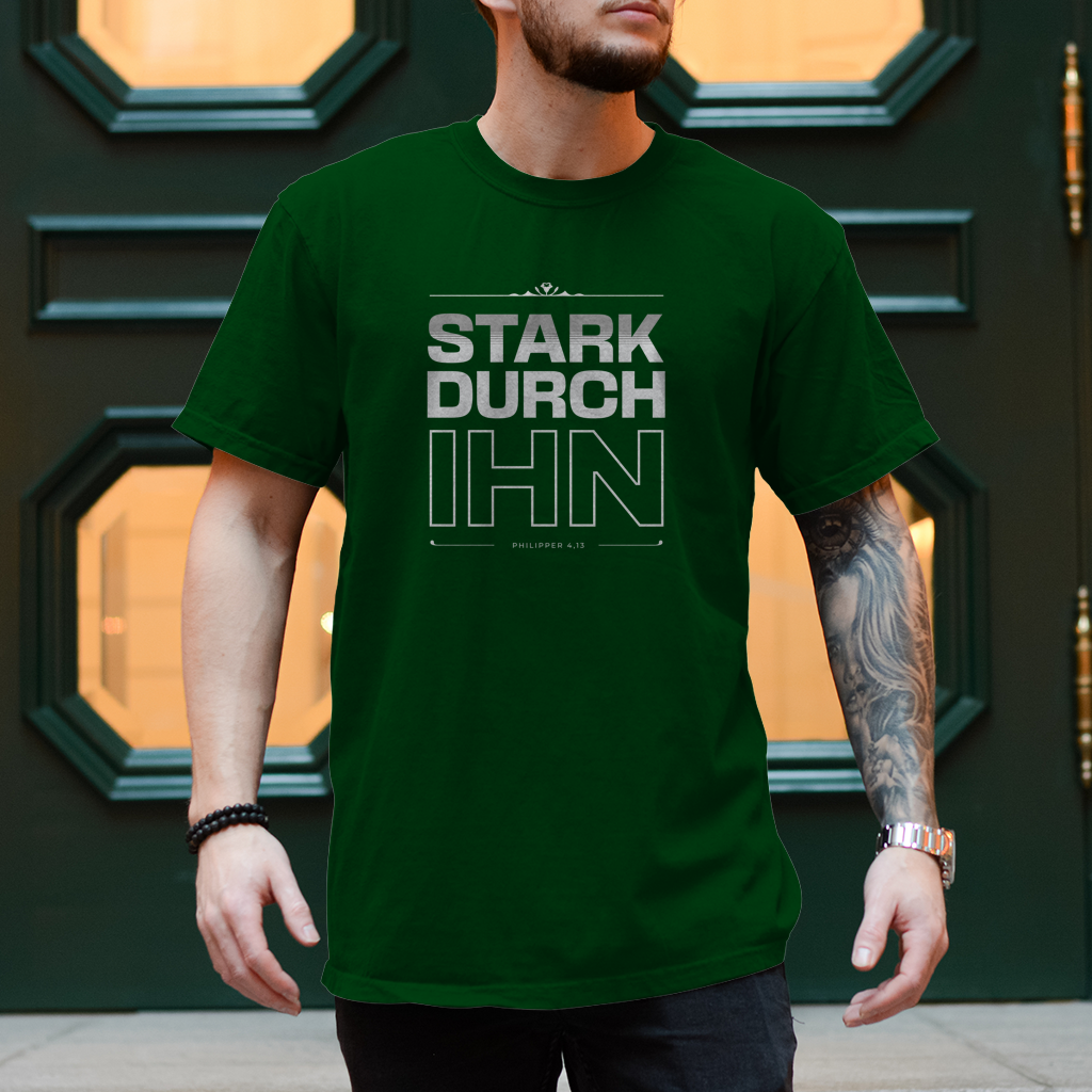 Stark durch Ihn | Christliches T-Shirt Herren | Christliche T-Shirts | Gesegnet