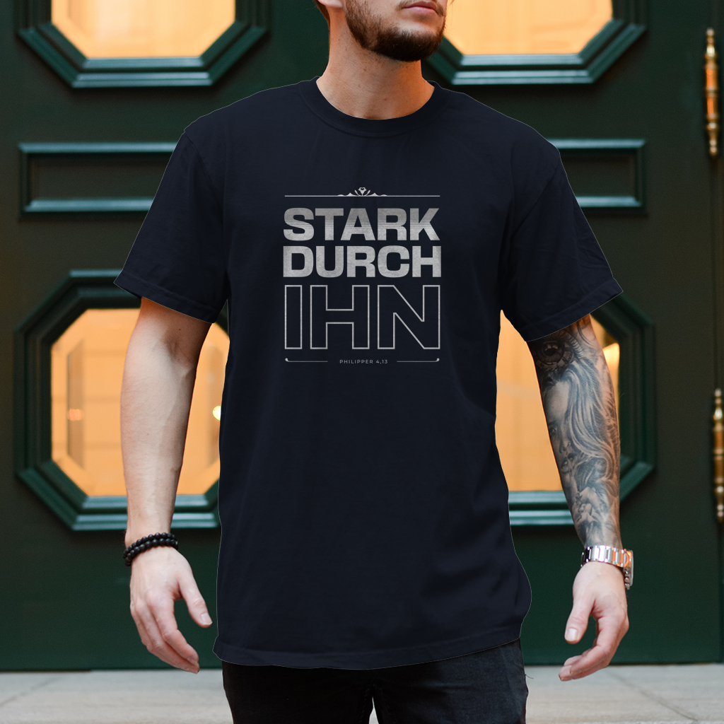 Stark durch Ihn | Christliches T-Shirt Herren | Christliche T-Shirts | Gesegnet