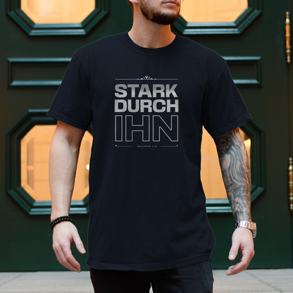 Stark durch Ihn | Christliches T-Shirt Herren | Christliche T-Shirts | Gesegnet