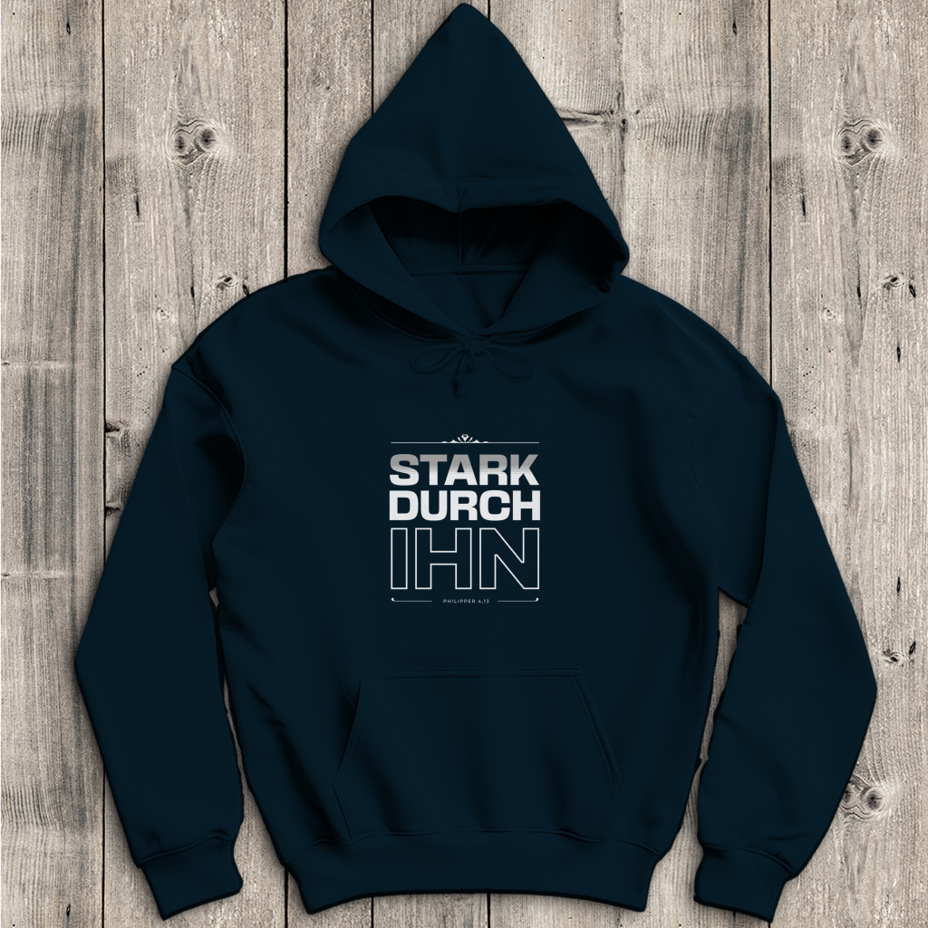 Stark durch Ihn | Christlicher Hoodie Herren | Christliche Hoodies | Gesegnet
