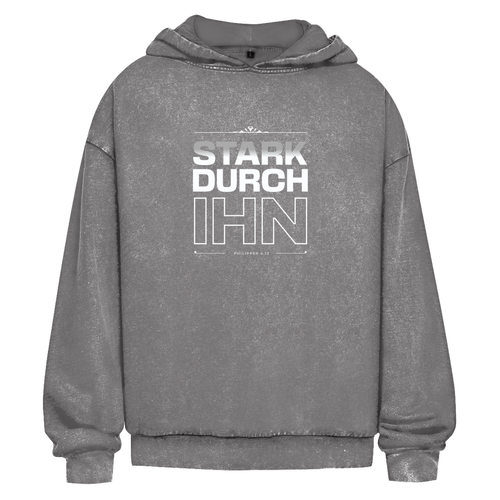 Stark durch Ihn | Christlicher Oversize Washed Hoodie | Christliche Hoodies | Gesegnet