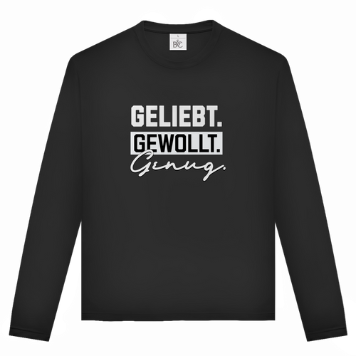 Geliebt Gewollt Genug | Christliches Langarmshirt Unisex | Christliche Kleidung | Gesegnet