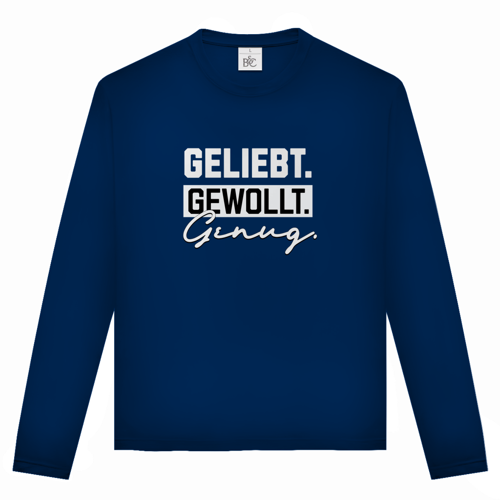 Geliebt Gewollt Genug | Christliches Langarmshirt Unisex | Christliche Kleidung | Gesegnet