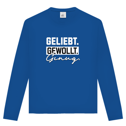 Geliebt Gewollt Genug | Christliches Langarmshirt Unisex | Christliche Kleidung | Gesegnet