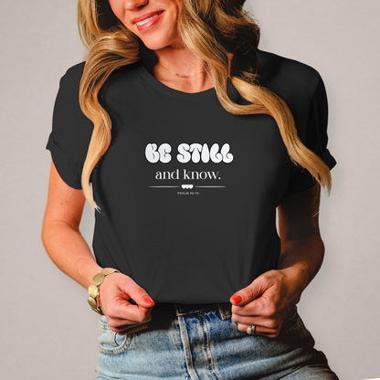 Be Still and Know | Christliches T-Shirt Damen | Christliche T-Shirts Damen | Gesegnet