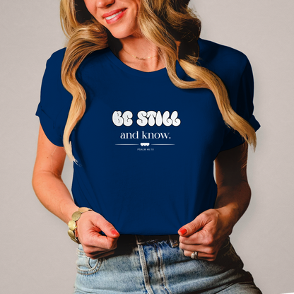Be Still and Know | Christliches T-Shirt Damen | Christliche T-Shirts Damen | Gesegnet