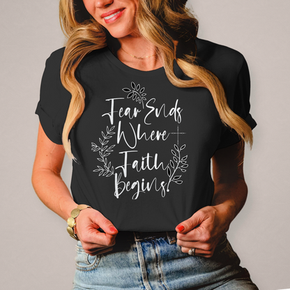 Fear Ends Where Faith Begins | Christliches T-Shirt Damen | Christliche T-Shirts Damen | Gesegnet